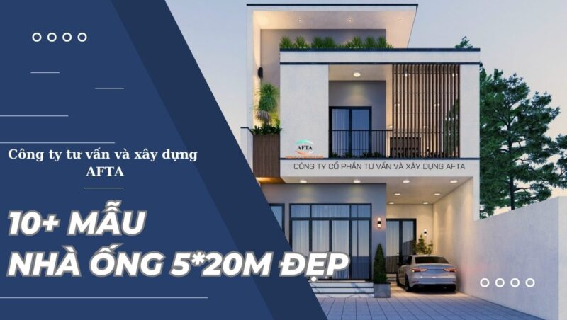 10 mẫu nhà ống 5*20m đẹp