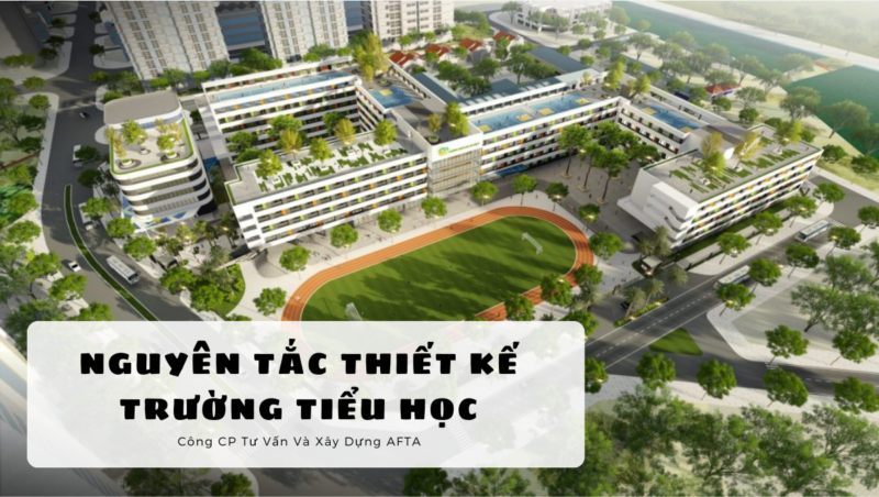 Nguyên tắc thiết kế trường tiểu học