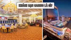 Thiết kế khách sạn casino là gì
