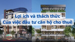 Lợi ích và thách thức của việc đầu tư căn hộ cho thuê