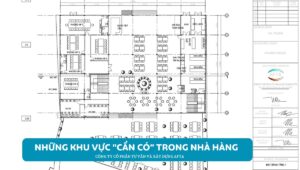 Những khu vực cần có khi xây dựng nhà hàng