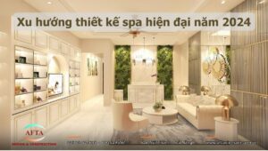 Xu hướng thiết kế spa hiện đại