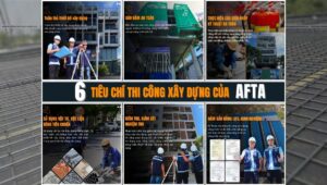 6 tiêu chí thi công xây dựng của AFTA