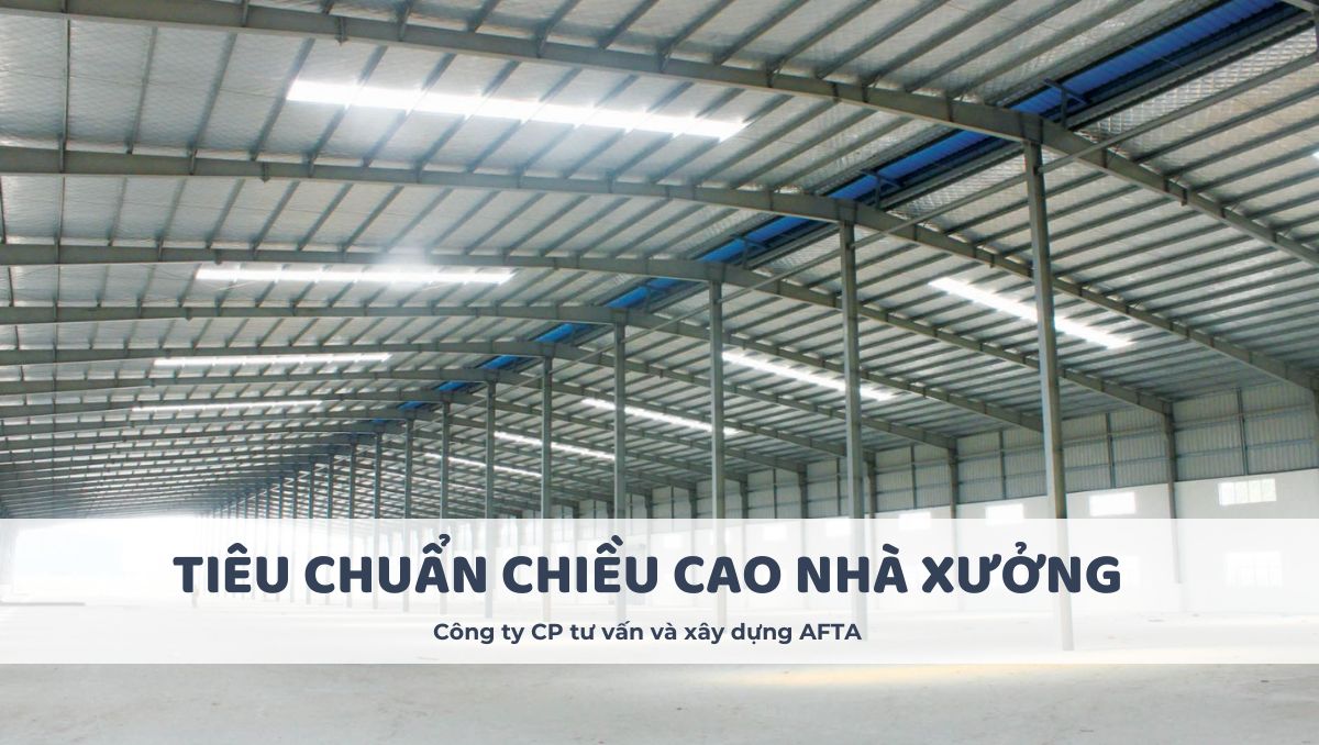 Tiêu chuẩn chiều cao nhà xưởng