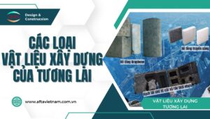 Các loại vật liệu xây dựng của tương lai