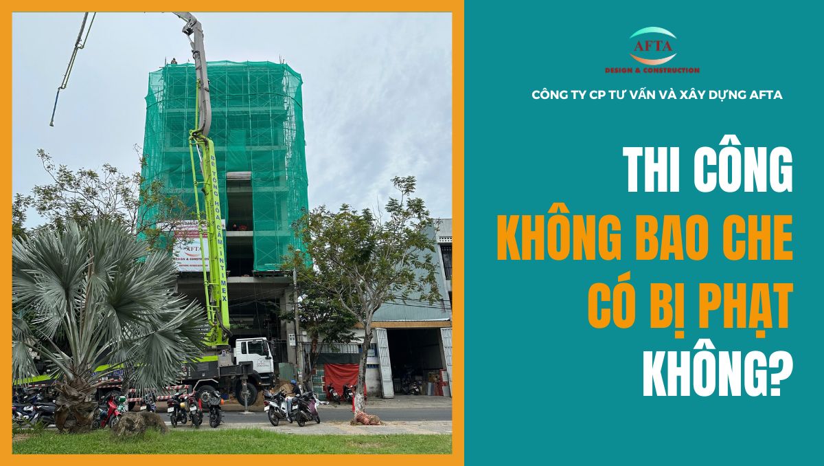 Không bao che công trình có bị phạt không