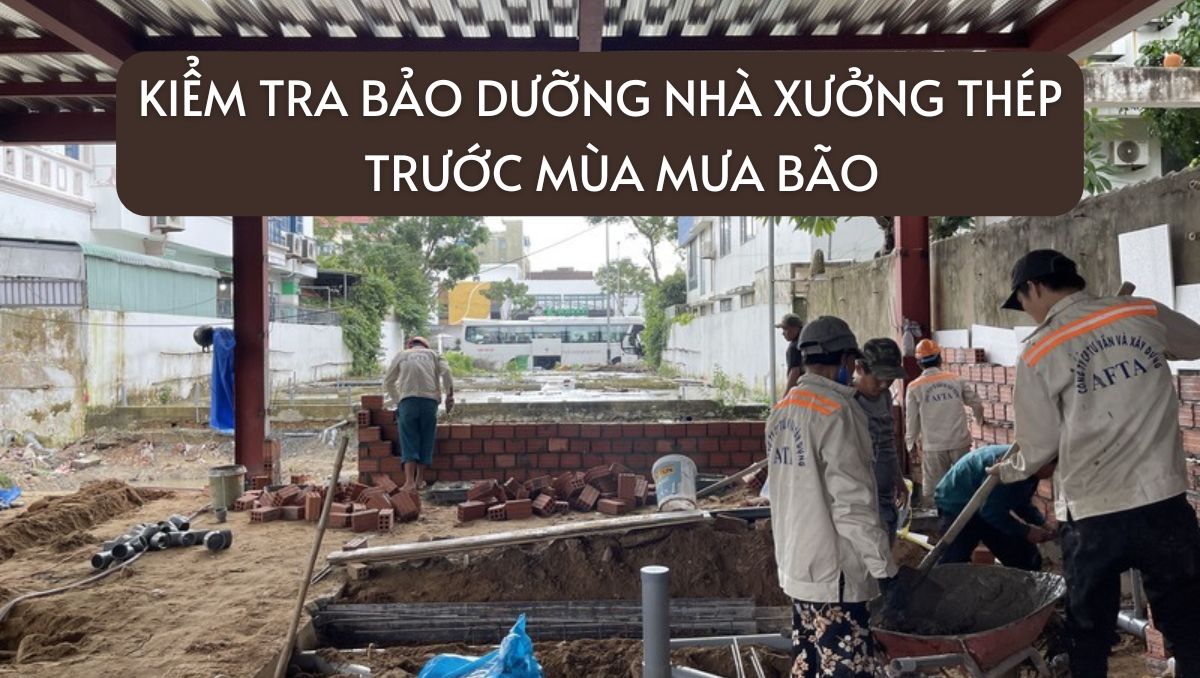 Biện pháp bảo dưỡng nhà xưởng thép trước mùa mưa bảo