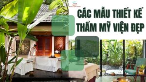 Các mẫu thiết kế thẩm mỹ viện đẹp