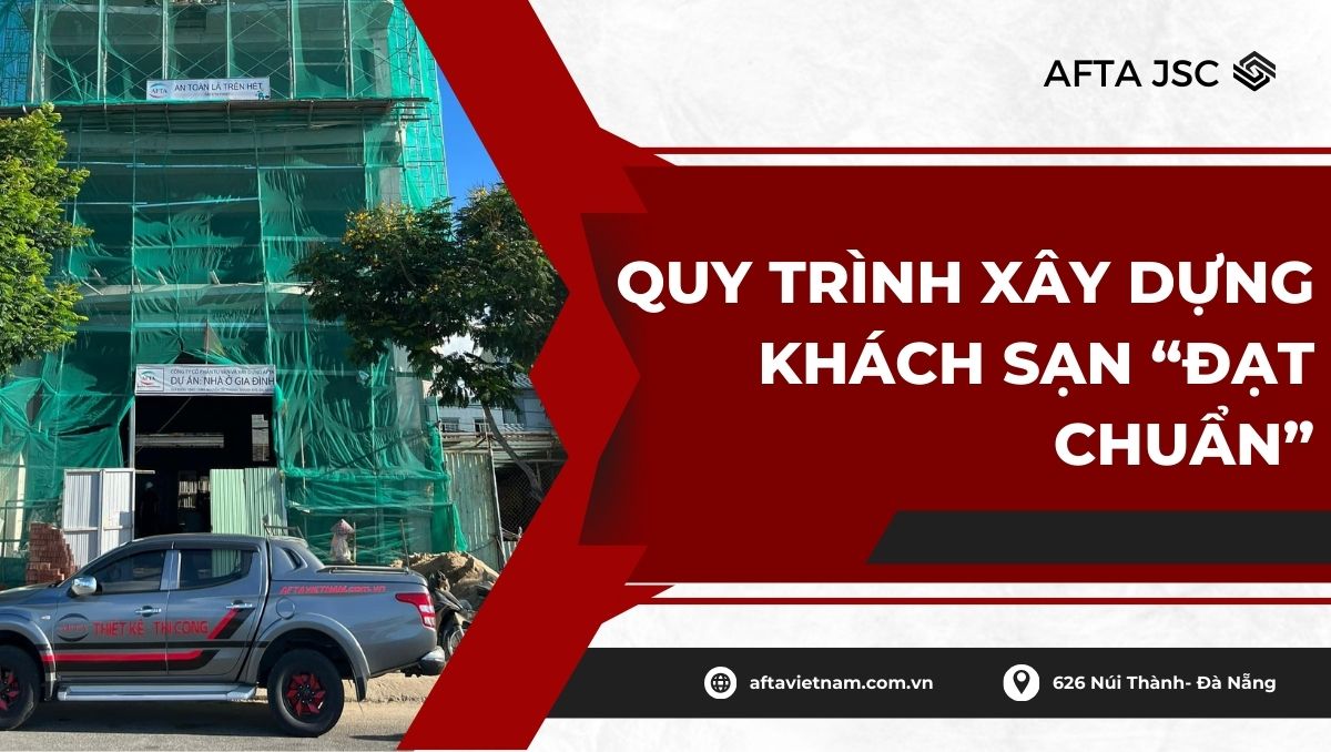 Quy trình xây dựng khách sạn đạt chuẩn