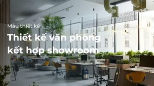 Thiết kế văn phòng kết hợp showrrom