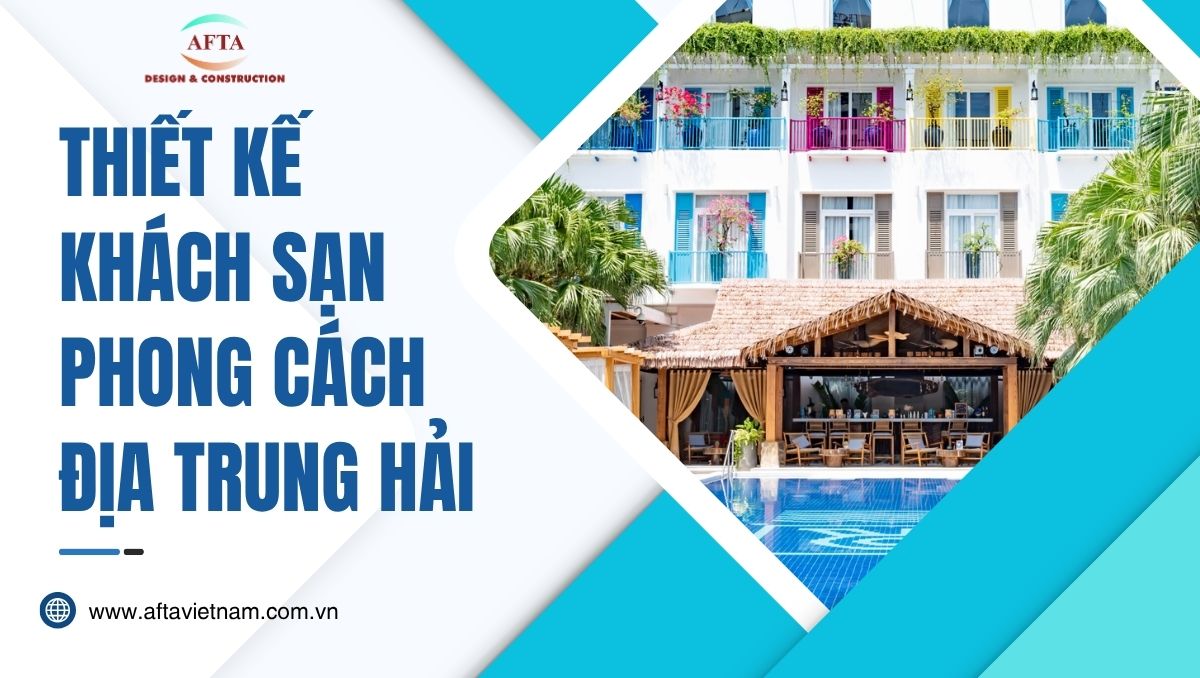 Thiết kế khách sạn phong cách Địa Trung Hải