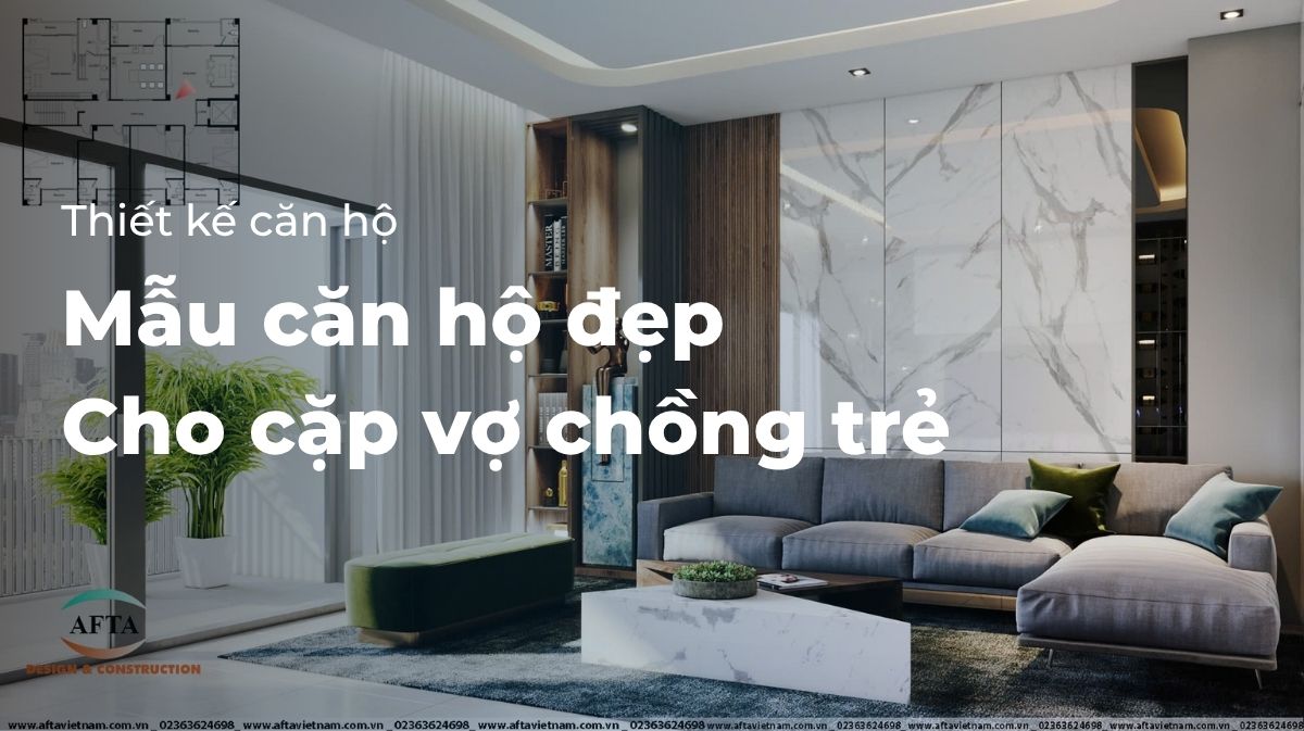 Thiết kế căn hộ cho cặp vợ chồng trẻ