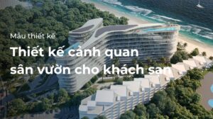 Thiết kế cảnh quan sân vườn cho khách sạn