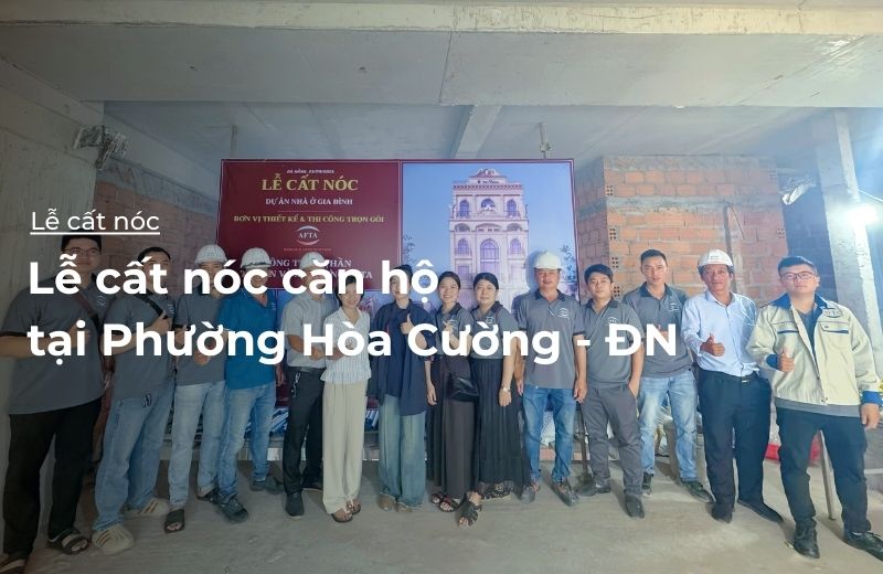 Lễ cất nóc căn hộ tại Phường Hòa Cường