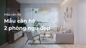 Mẫu căn hộ 2 phòng ngủ