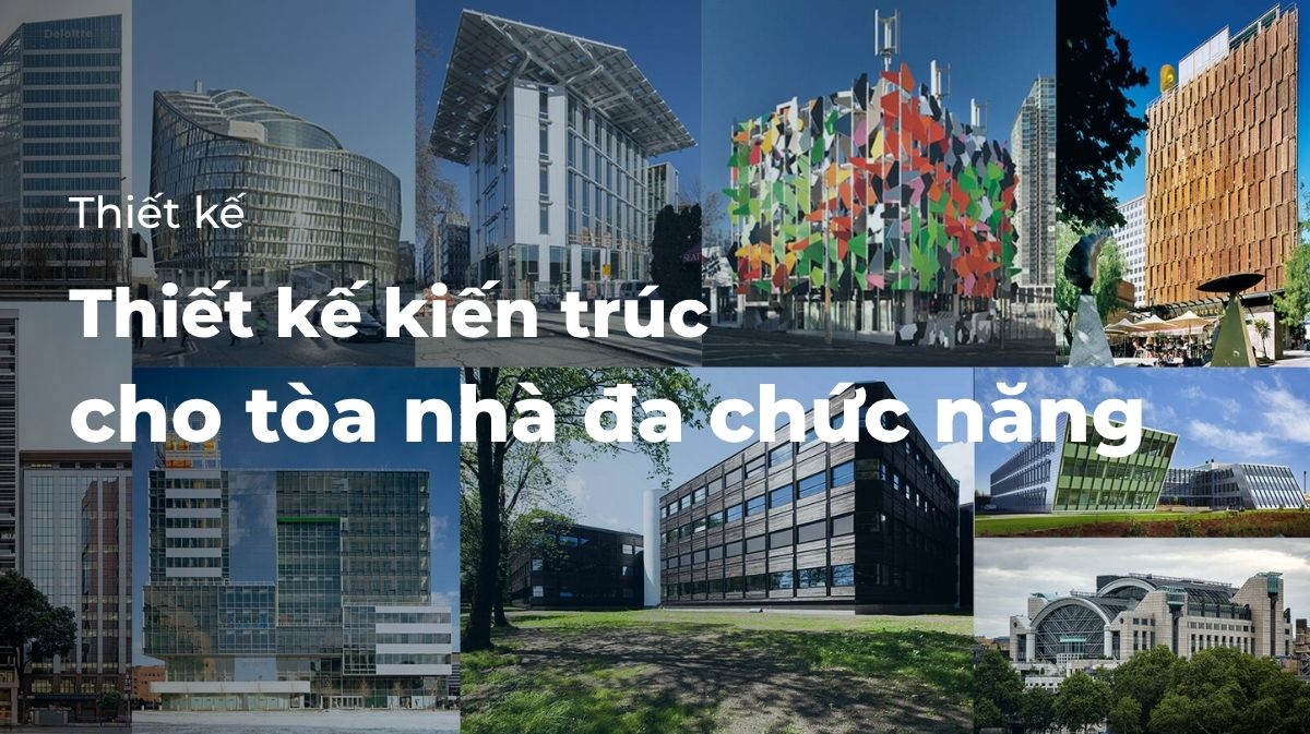 Thiết kế kiến trúc cho tòa nhà đa chức năng