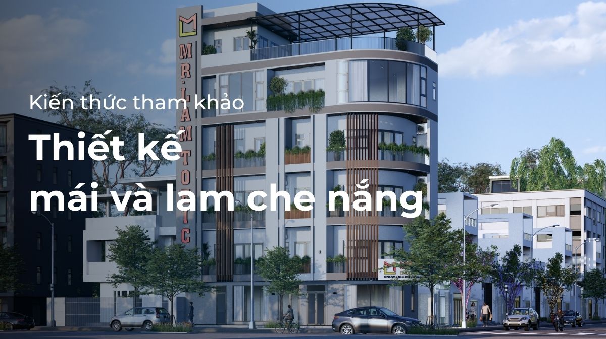 Thiết kế hệ thống mái và lam che nắng cho căn hộ