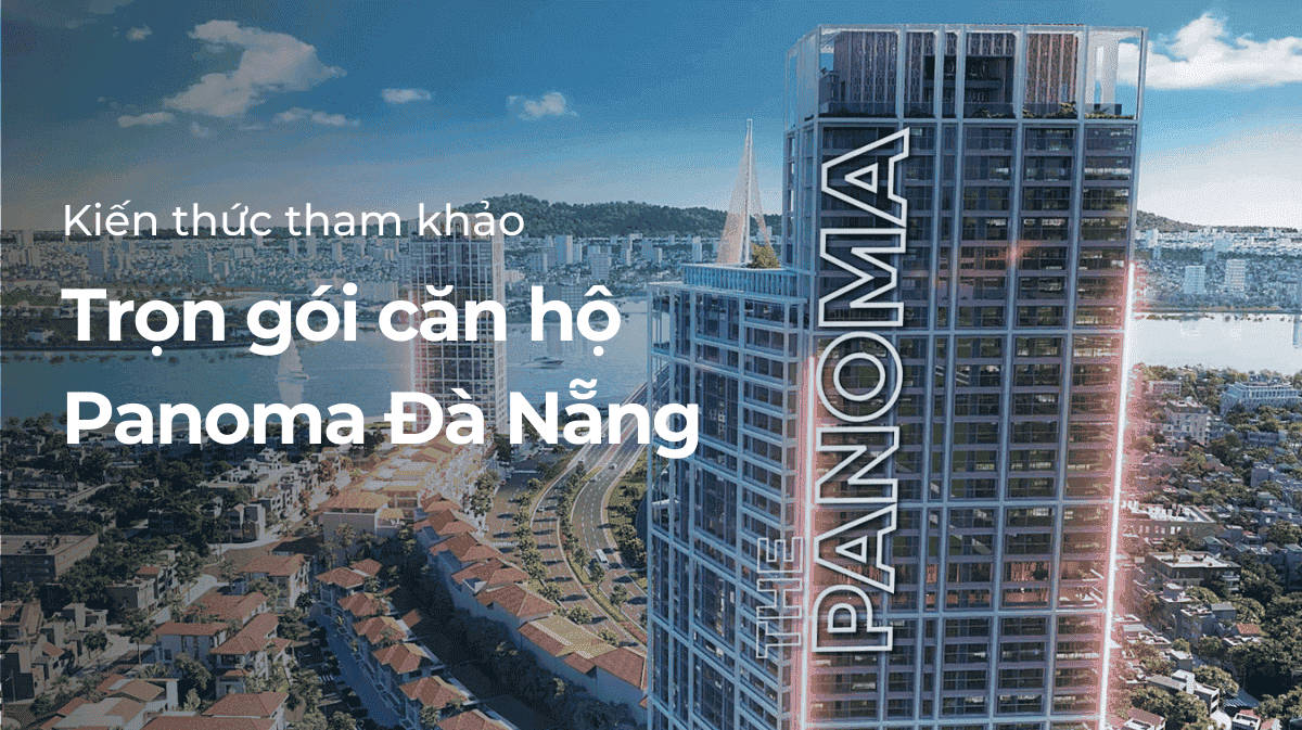 Thi công trọn gói căn hộ Panoma Đà Nẵng