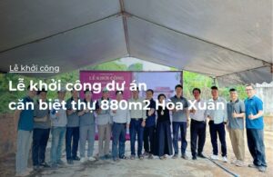 Khởi công căn biệt thự Hòa Xuân