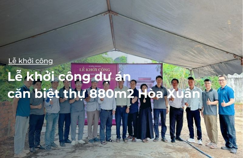 Khởi công căn biệt thự Hòa Xuân