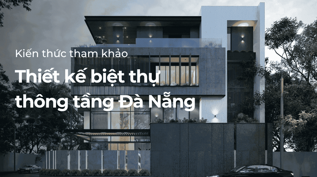 Thiết kế biệt thự thông tầng Đà Nẵng