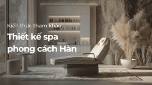 Thiết kế spa phong cách Hàn Quốc tại Đà Nẵng
