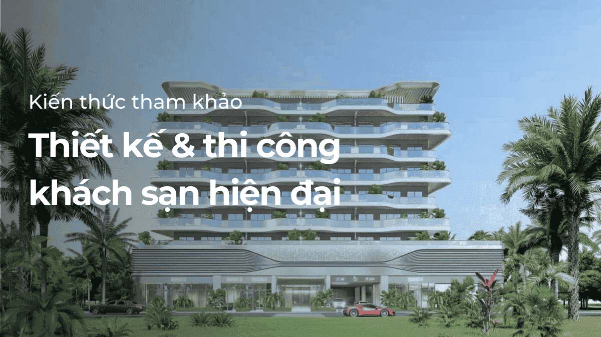 Thiết kế khách sạn hiện đại tại Đà Nẵng