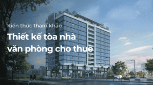 Thiết kế tòa nhà văn phòng cho thuê