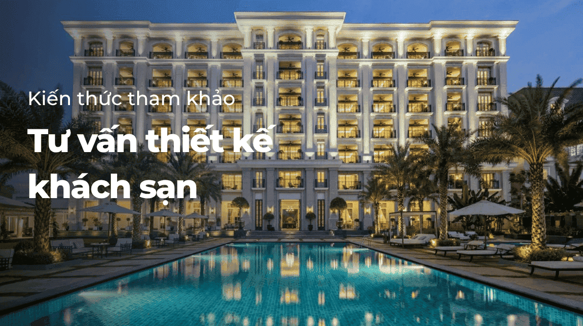 Tư vấn thiết kế khách sạn hiện đại