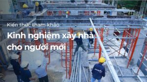 Kinh nghiệm xây nhà cho người mới