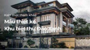 Mẫu thiết kế khu biệt thự đảo xanh