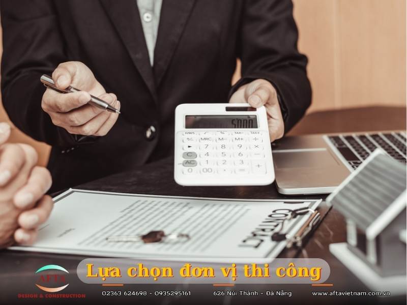 Lựa chọn đơn vị thi công