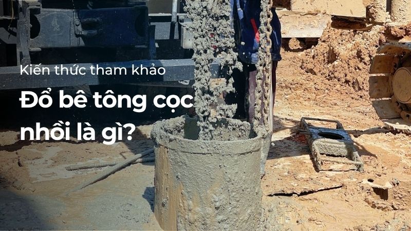 Đổ bê tông cọc nhồi