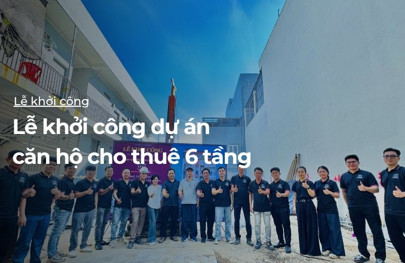 Khởi công căn hộ cho thuê 6 tầng