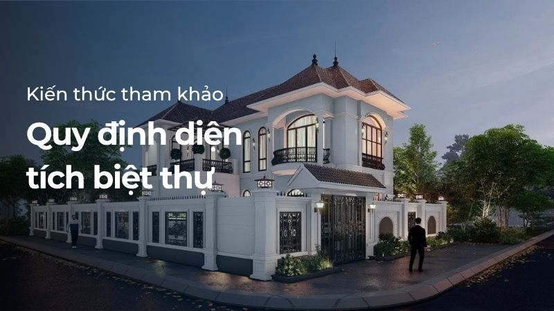 Quy định diện tích biệt thự