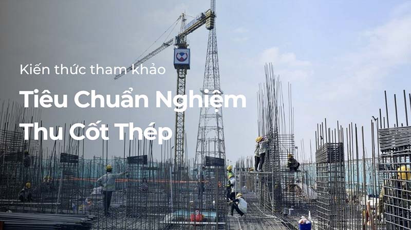 Tiêu chuẩn nghiệm thu cốt thép