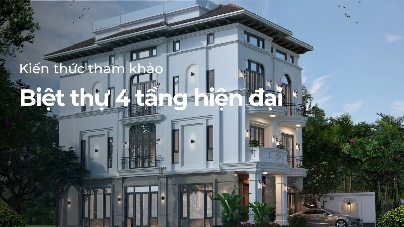 Biệt thự 4 tầng hiện đại