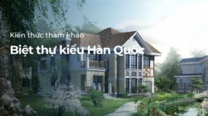 Biệt thự kiểu Hàn Quốc