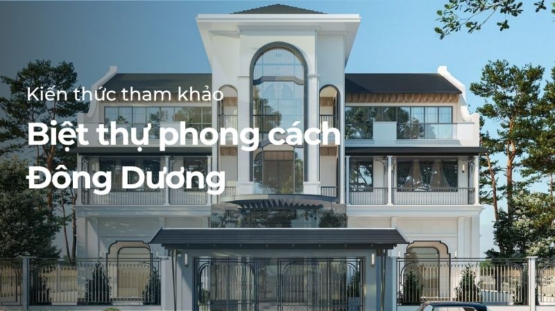 Biệt thự phong cách Đông Dương