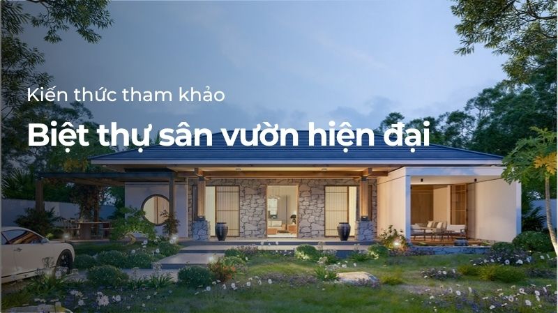 Biệt thự sân vườn hiện đại