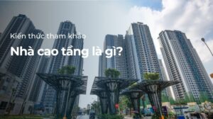 Nhà cao tầng là gì?