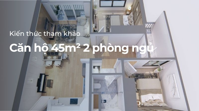 Căn hộ 45m2 2 phòng ngủ