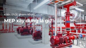 MEP xây dựng là gì
