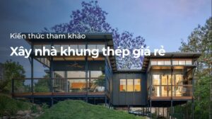 nhà khung thép giá rẻ