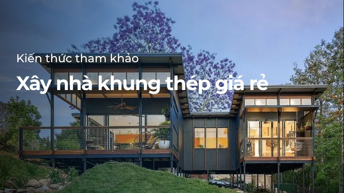 nhà khung thép giá rẻ