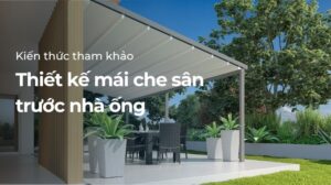 Thiết kế mái che sân trước nhà ống