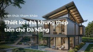 Thiết kế nhà thép tiền chế Đà Nẵng