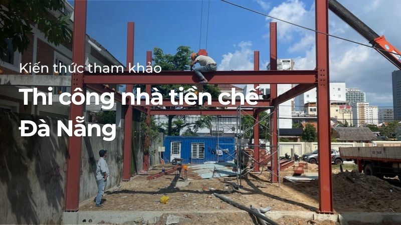 Thi công nhà tiền chế