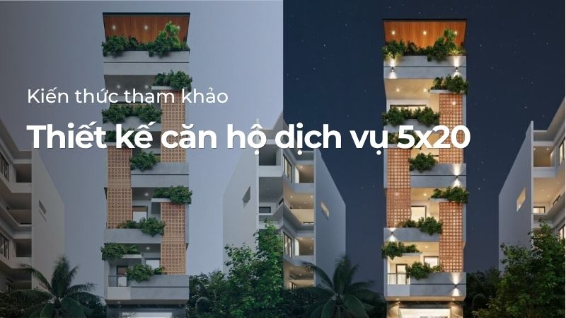 Thiết kế căn hộ dịch vụ 5x20