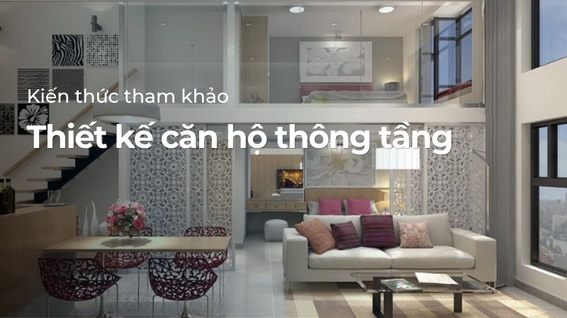 Thiết kế căn hộ thông tầng